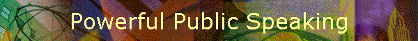 Powerful Public Speaking