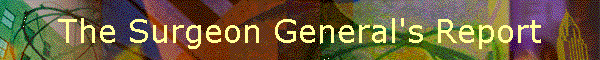 The Surgeon General's Report